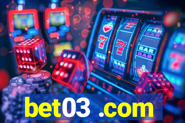 bet03 .com